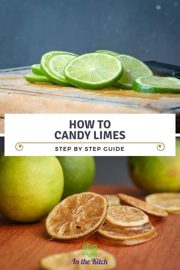How to Candy Limes - Step by Step Guide How to Candy Limes - Step by Step Guide