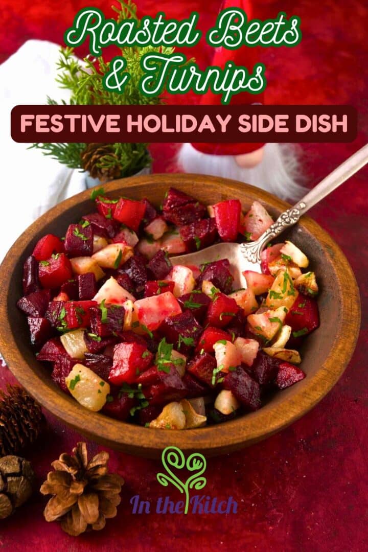 Roasted beets and turnips in serving bowl with text overlay that says 'roasted beets and turnips - festive holiday side dish'.