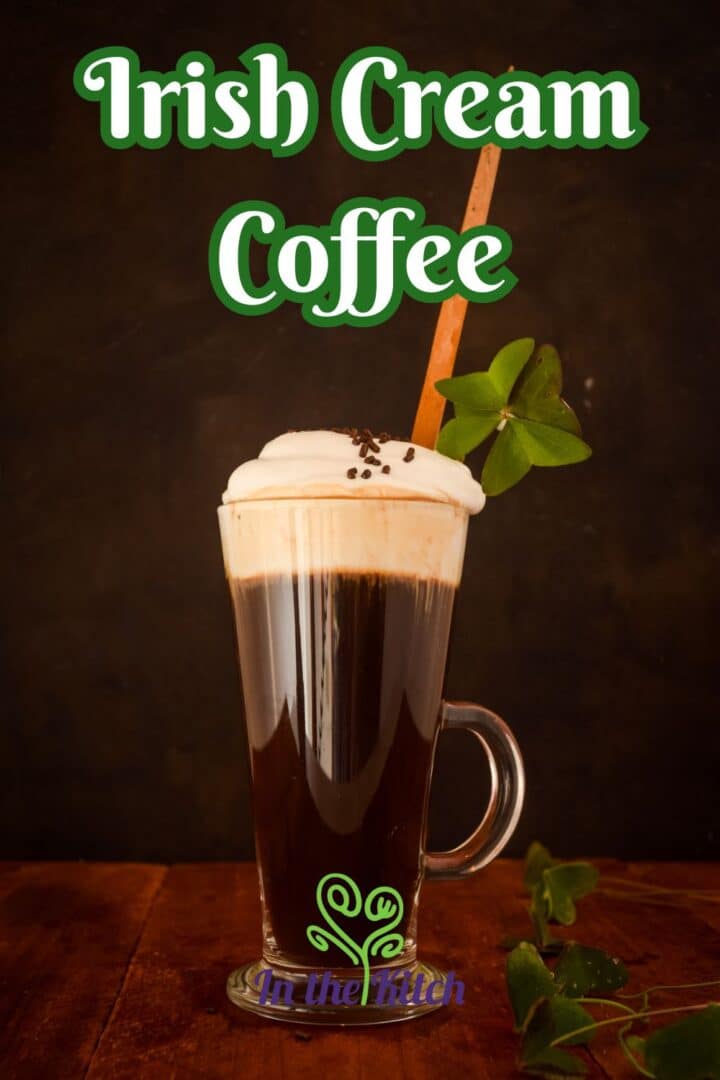 Irish coffee with four leaf clover in glass and text overlay that says 'Irish cream coffee'.