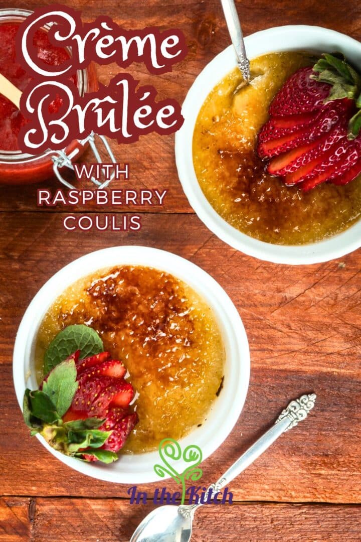 Raspberry coulis crème brûlée in ramekins with text overlay that says 'Crème Brûlée with raspberry coulis'.