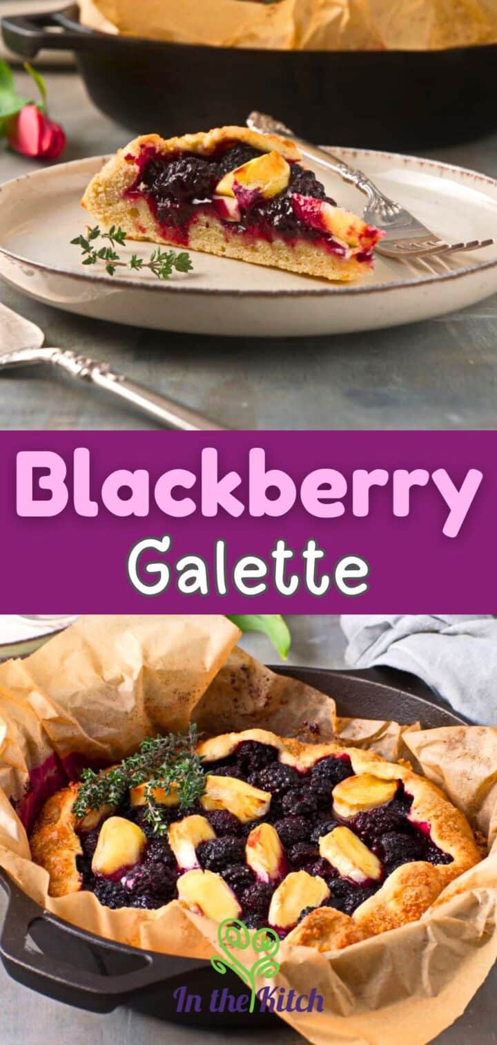 Blackberry and brie cheese galette in pan and on plate with text overlay that says "Blackberry Galette'.