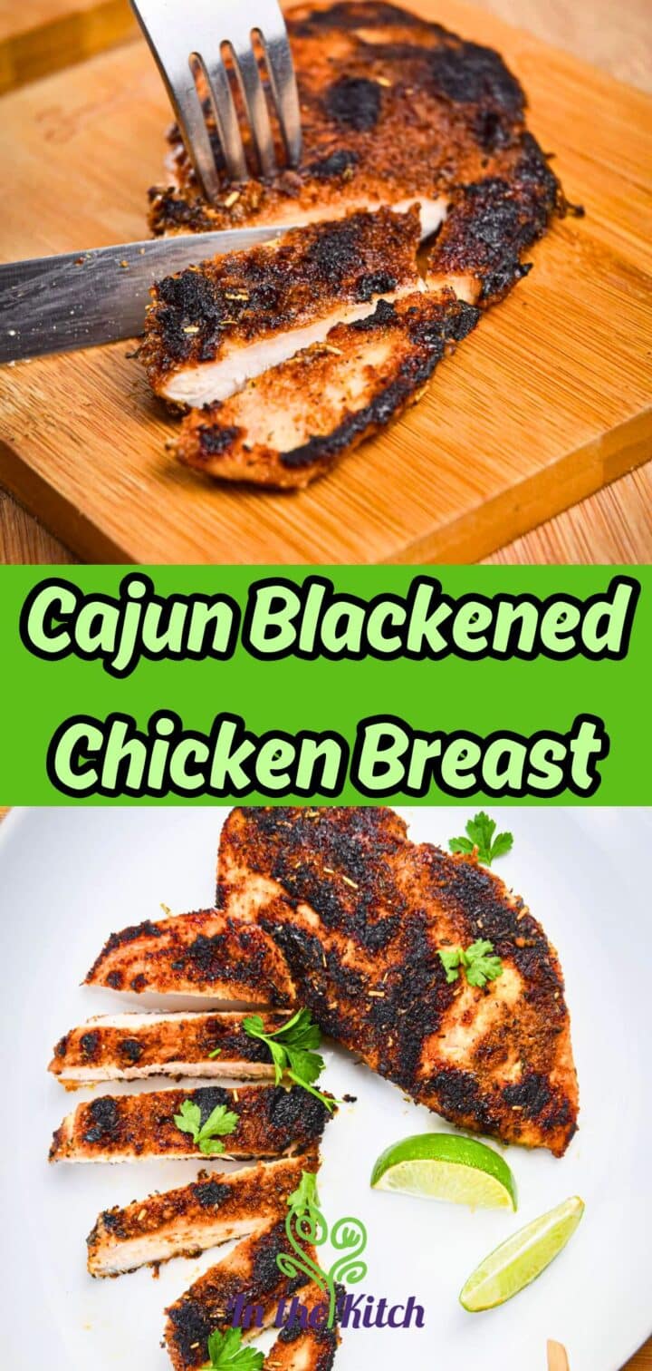 Blackened chicken breast cut into strips with text overlay that says 'Cajun Blackened Chicken Breast'.