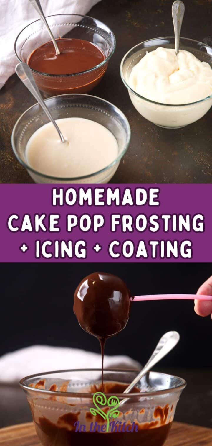 Cake pop frosting and coating options on dark background with text overlay that says 'homemade cake pop frosting + icing + coating'.