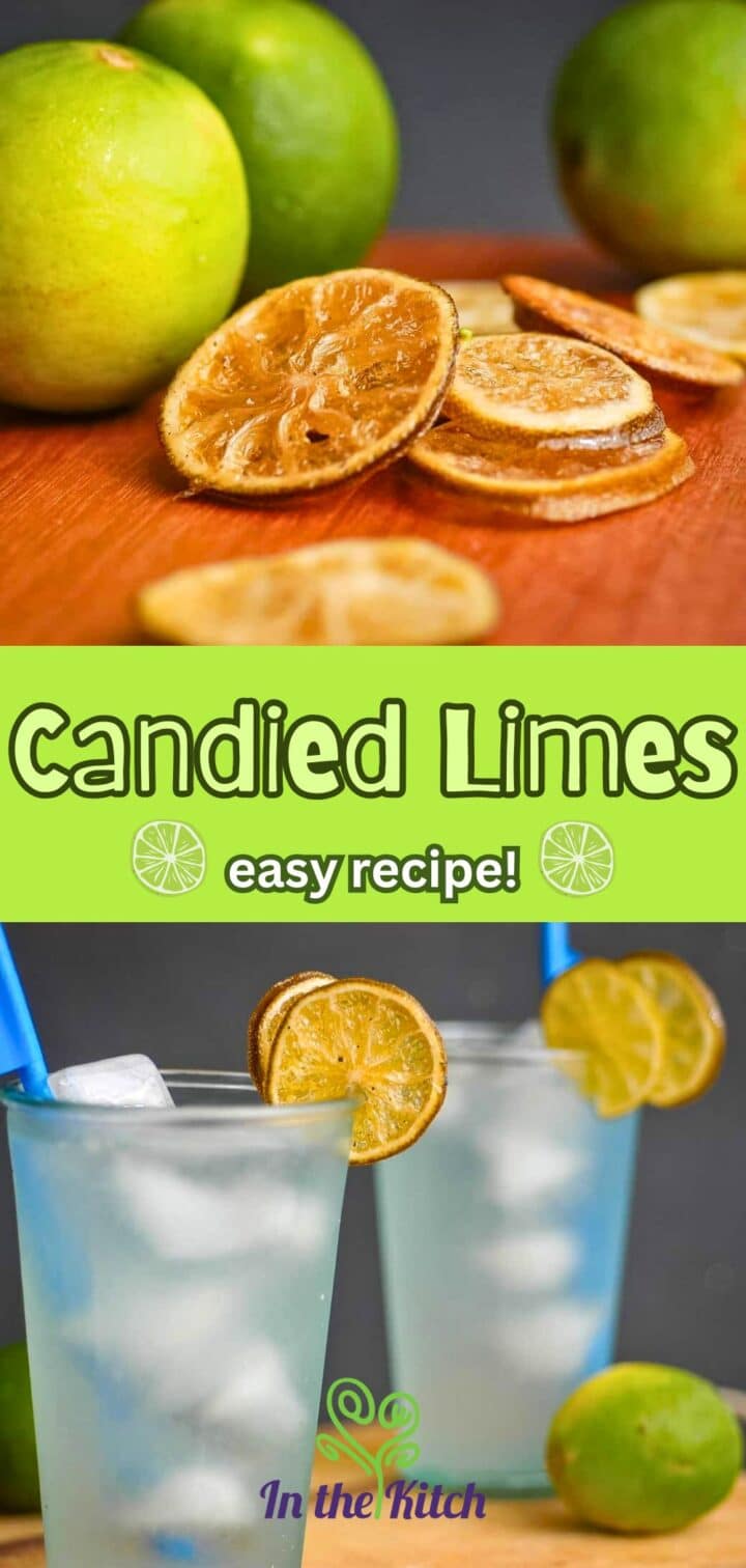 Images of candied limes with text overlay that says 'candied limes - easy recipe!'.