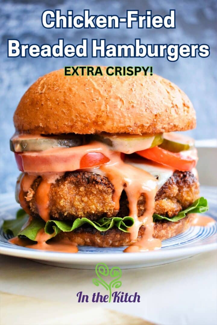 Chicken fried burger with text overlay that says 'chicken-fried breaded hamburgers - extra crispy!'.