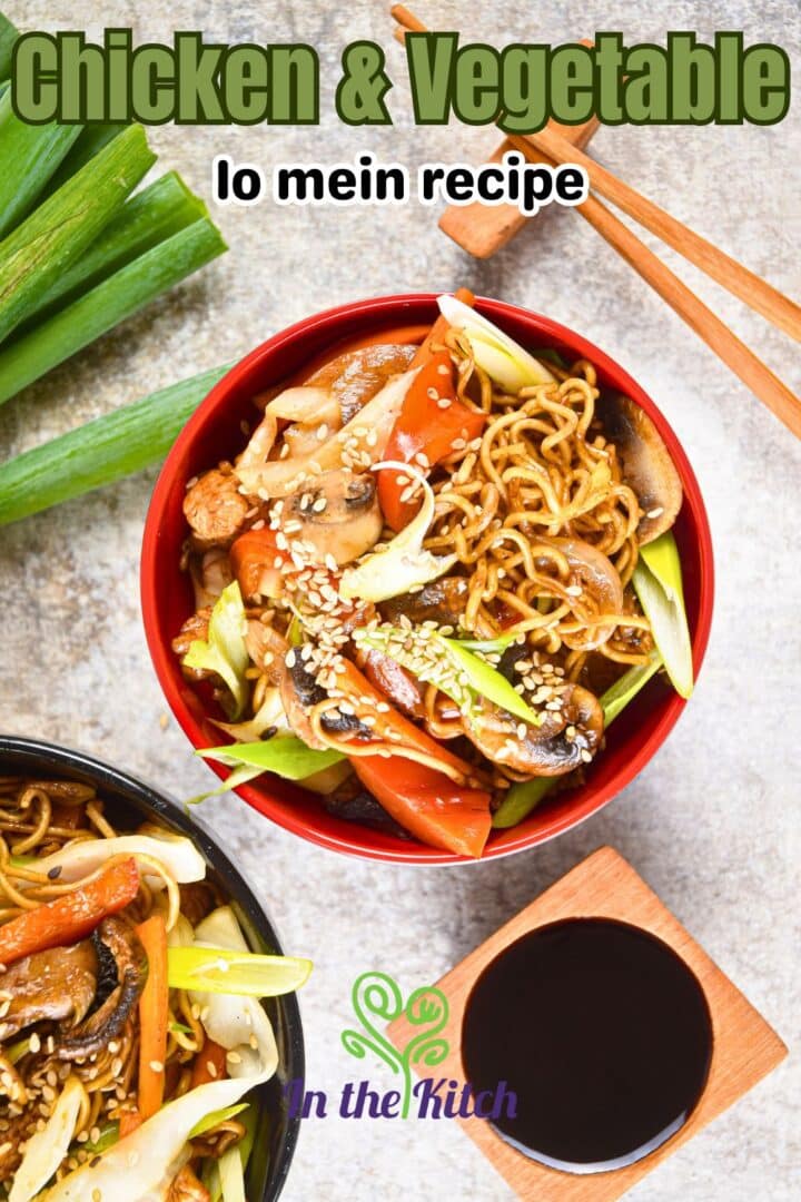Chicken and vegetable lo mein with sauce and text overlay that says 'chicken & vegetable lo mein recipe'.