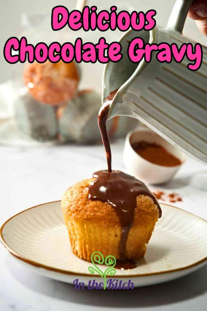 Chocolate gravy pouring over cupcake with text overlay that says 'delicious chocolate gravy'.