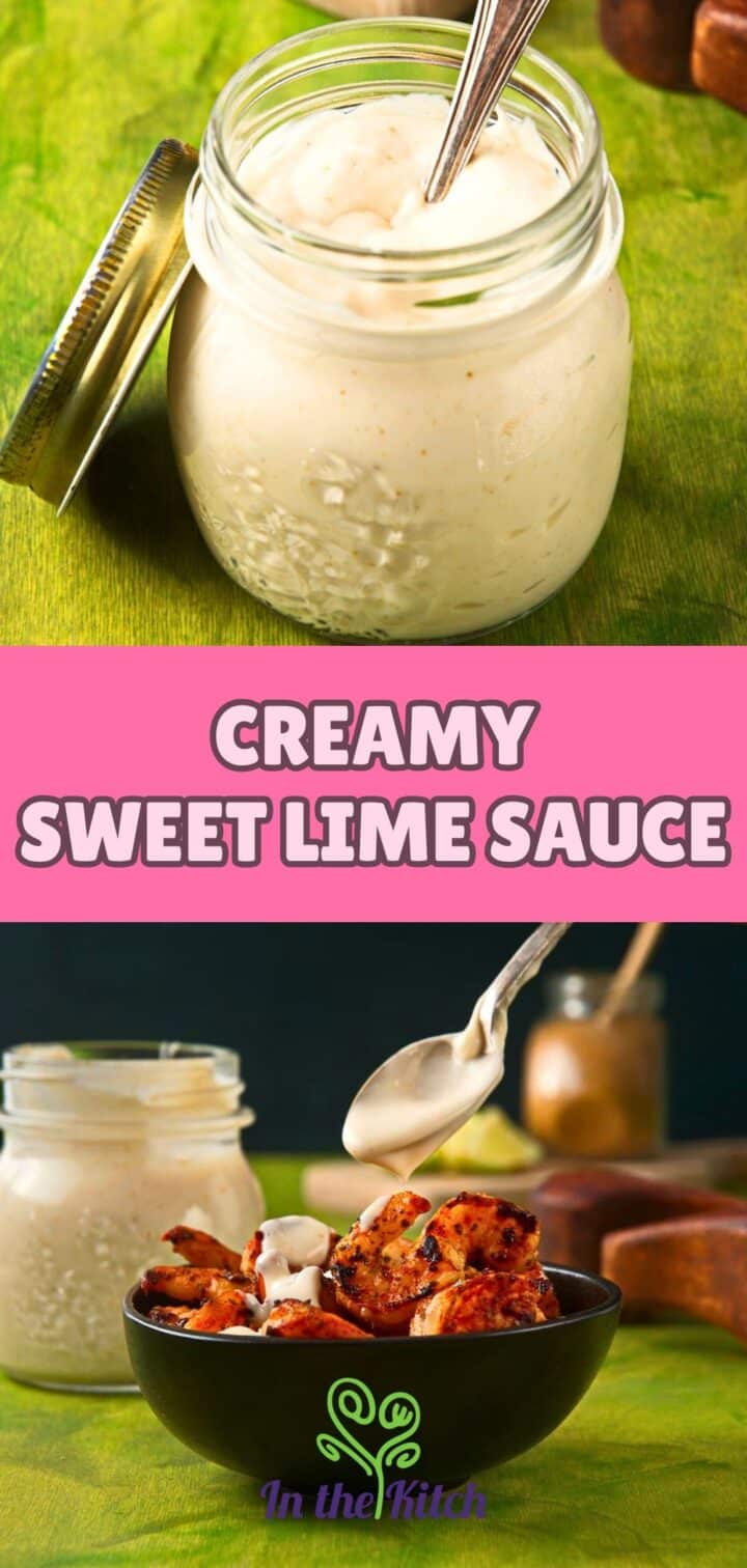 Lime sauce in jar and over shrimp with text overlay that says 'creamy sweet lime sauce'.