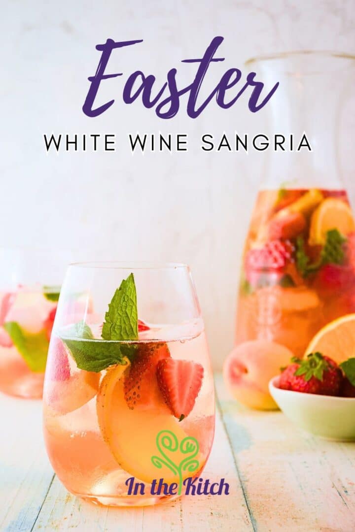 Easter sangria with text overlay that says 'easter white wine sangria'.