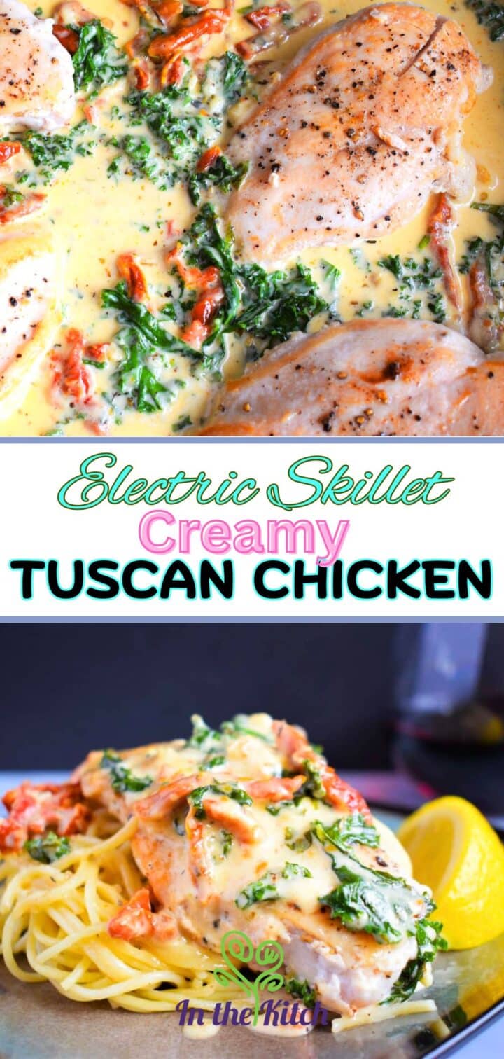 Images of creamy Tuscan chicken in skillet and on plate with text overlay.