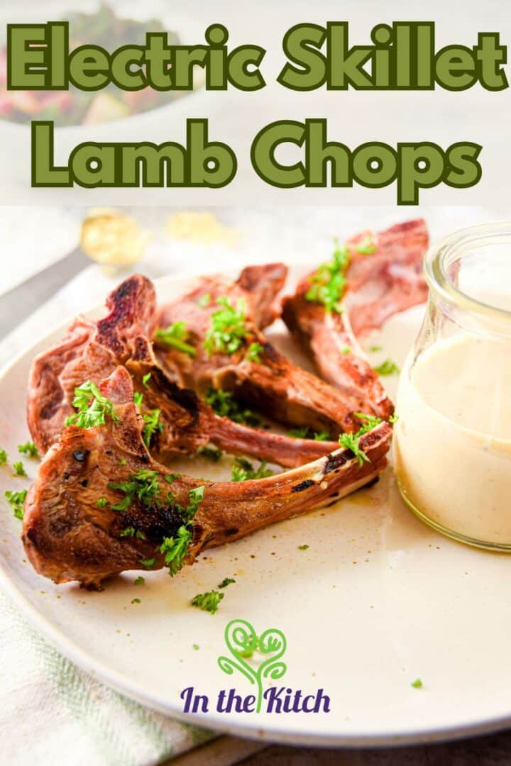 Lamb chops on plate with sauce and text overlay that says 'electric skillet lamb chops'.