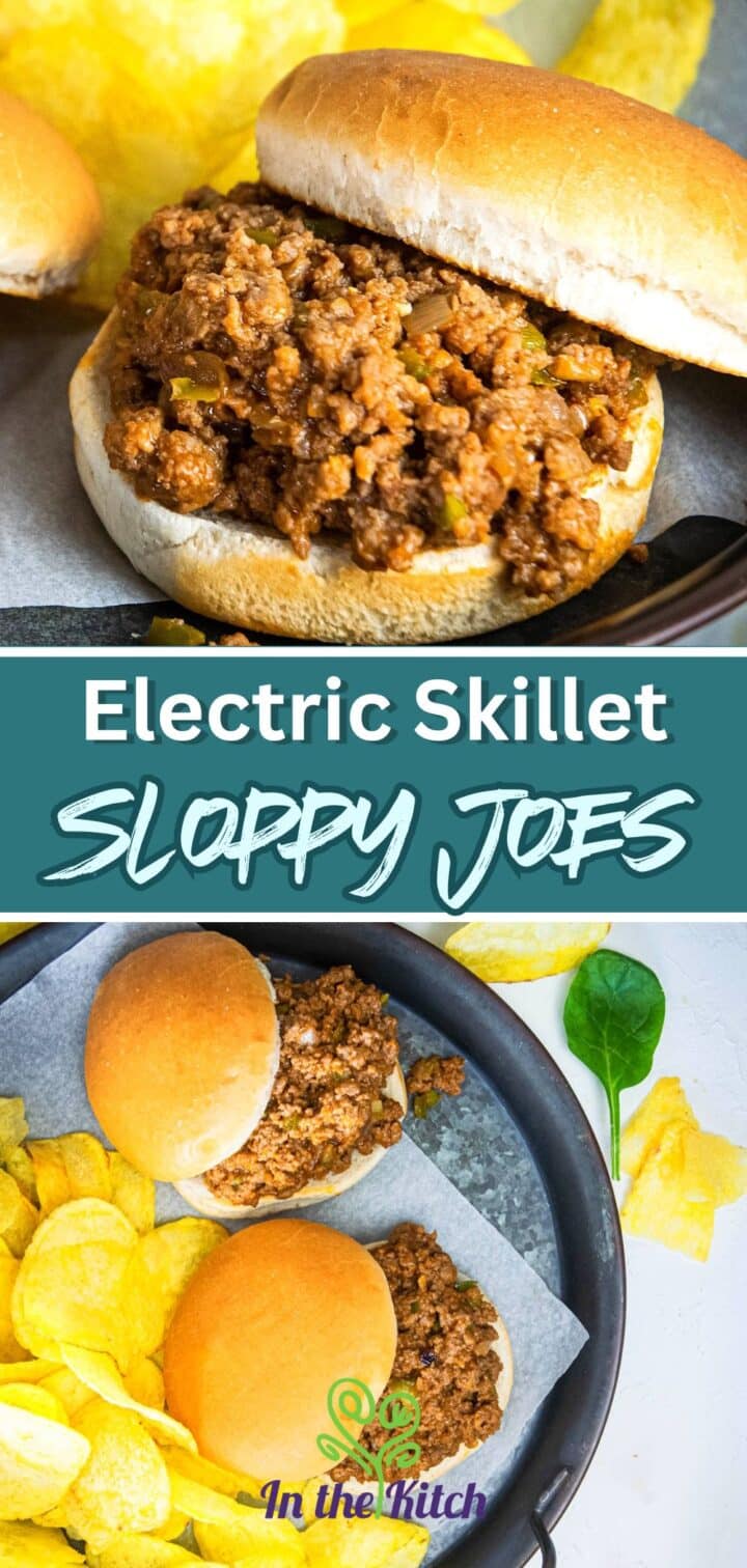 Images of sloppy Joes with text overlay that says 'Electric Skillet Sloppy Joes'.