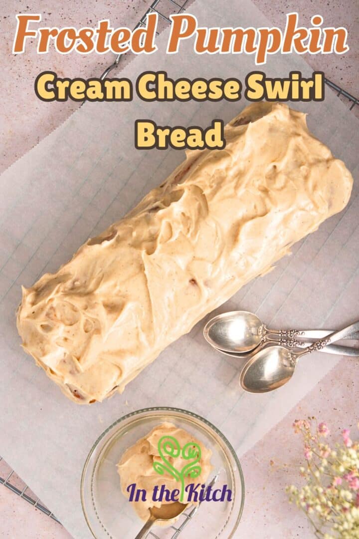 Pumpkin bread with text overlay that says 'frosted pumpkin cream cheese swirl bread'.