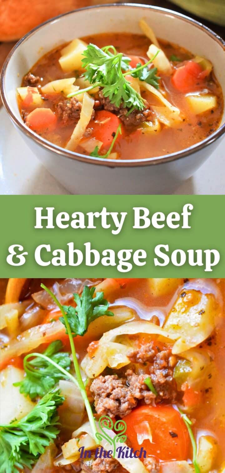 Beef and cabbage soup in bowl with text overlay that says 'hearty beef & cabbage soup'.