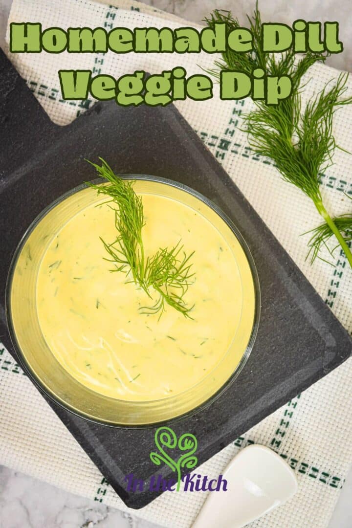 Dill dip in serving bowl with text overlay that says 'homemade dill veggie dip'.