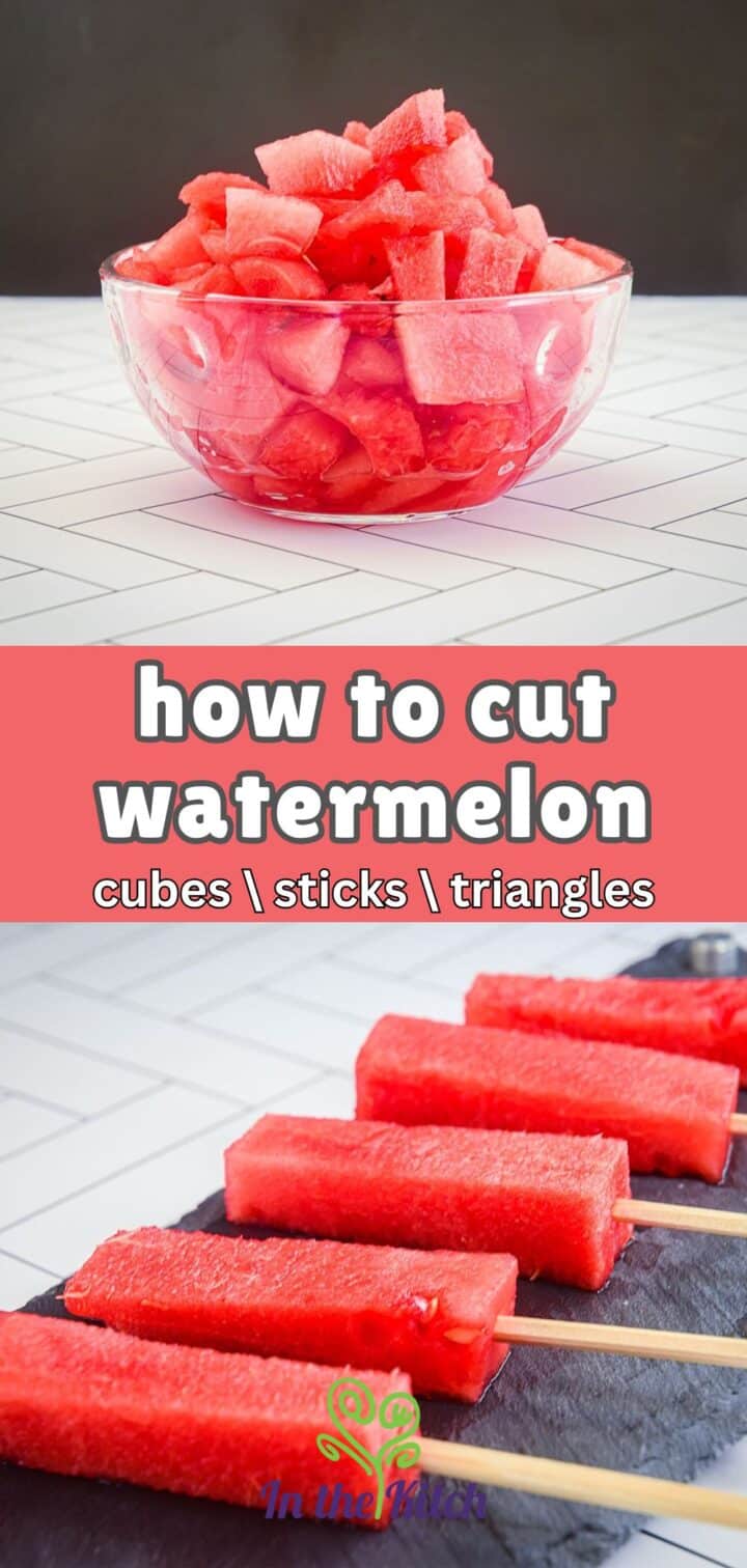 Watermelon cubes and sticks with text overlay that says 'how to cut watermelon cubes, sticks, triangles'.
