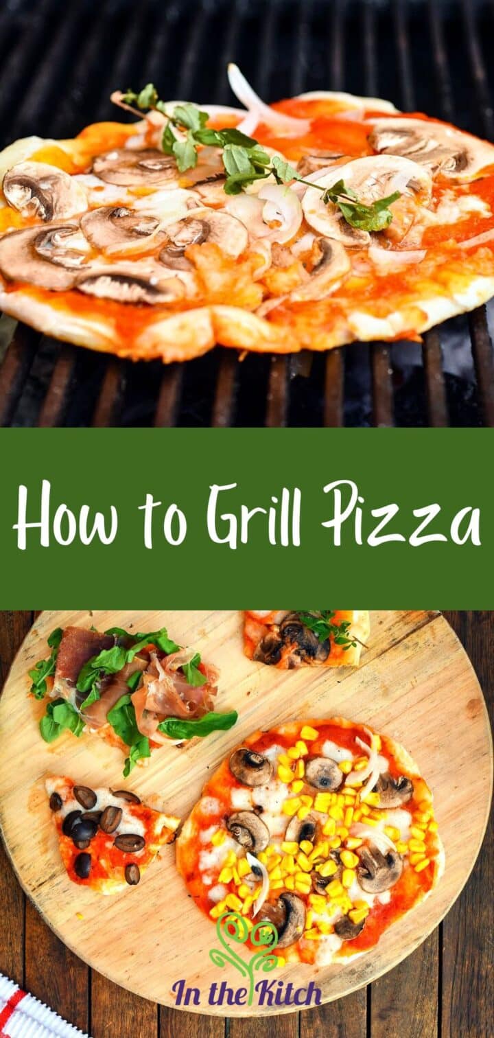Pizza on the grill with text overlay that says 'how to grill pizza'.