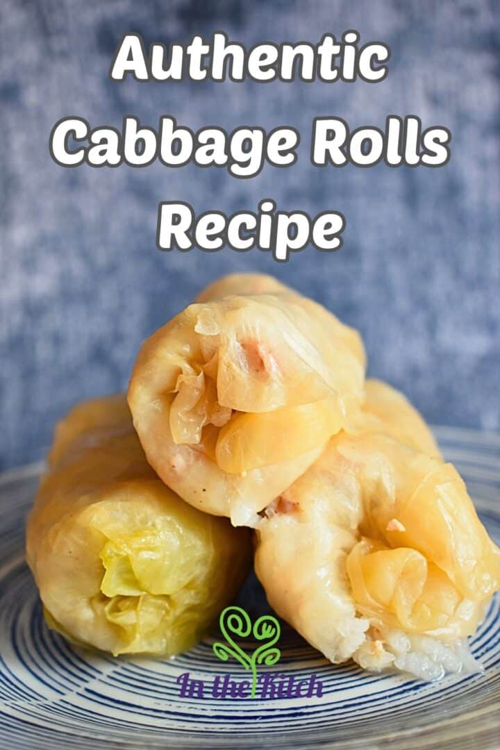 Cabbage rolls stacked on plate with text overlay that says 'authentic cabbage rolls recipe'.