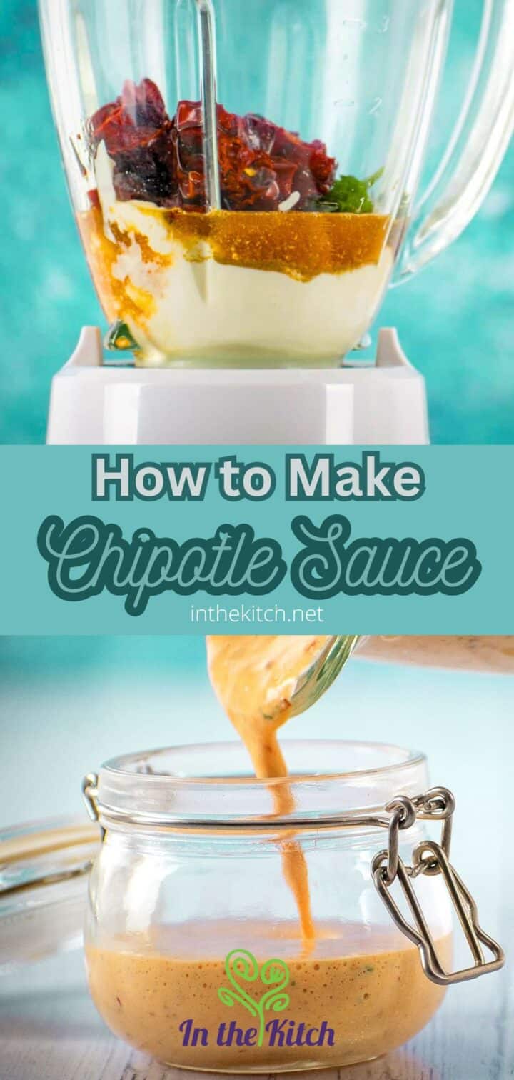 Chipotle sauce in blender and jar with text overlay that says 'how to make chipotle sauce'.