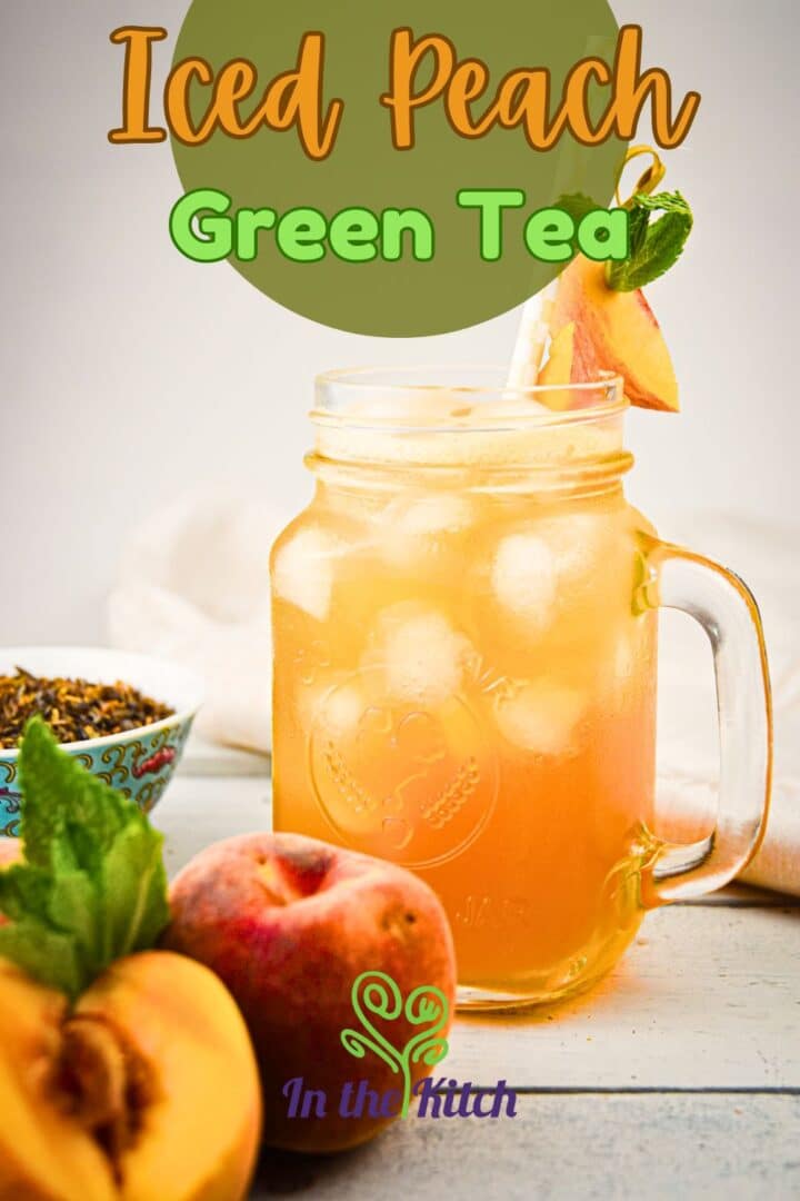 Iced peach green tea in glass with text overlay that says 'iced peach green tea'.