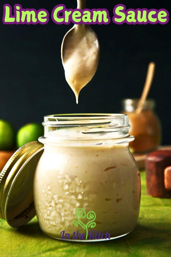 Lime sauce in jar and on spoon with text overlay that says 'lime cream sauce'.