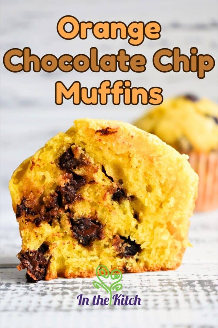 Chocolate chip muffin cut open with text overlay that says 'orange chocolate chip muffins'.