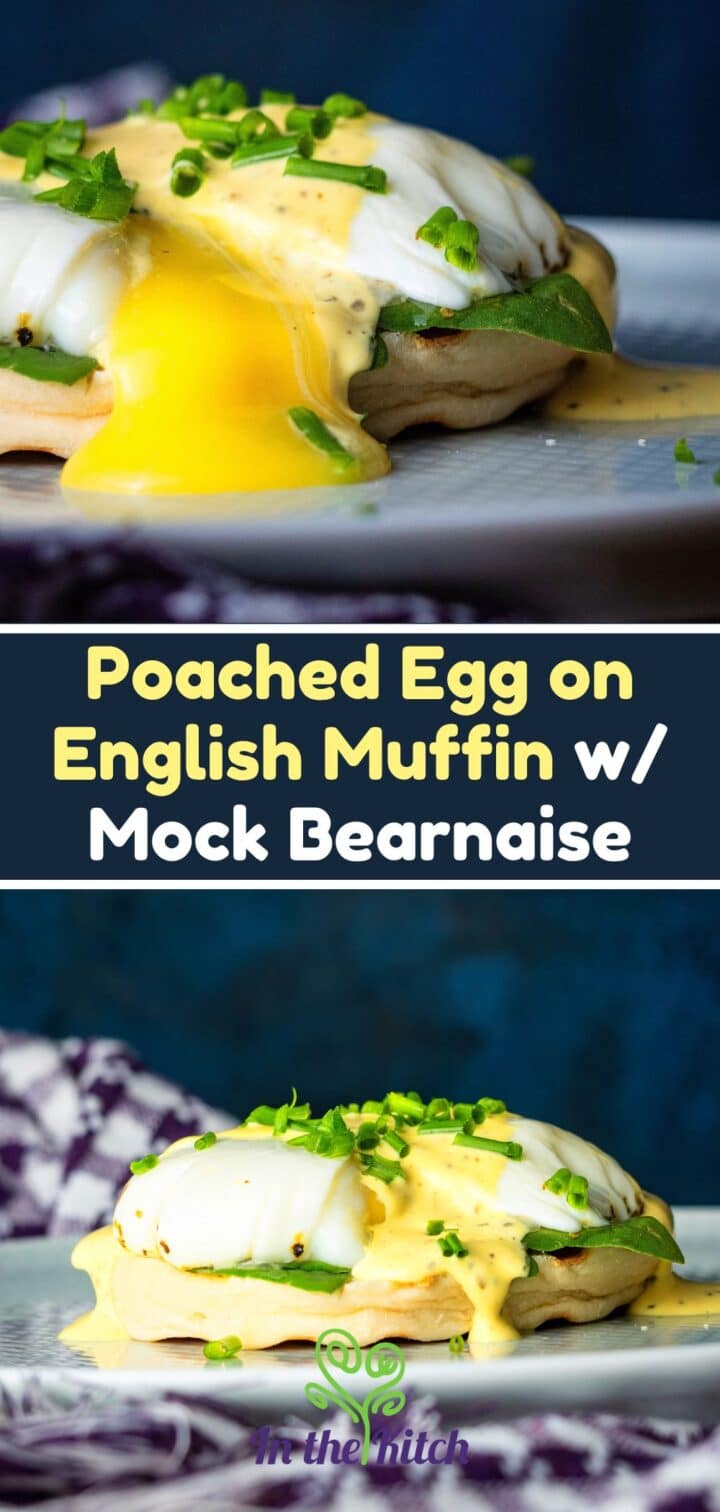 Images of mock bearnaise sauce served over poached eggs and text overlay that says 'Poached Egg on English Muffin with Mock Bearnaise'.