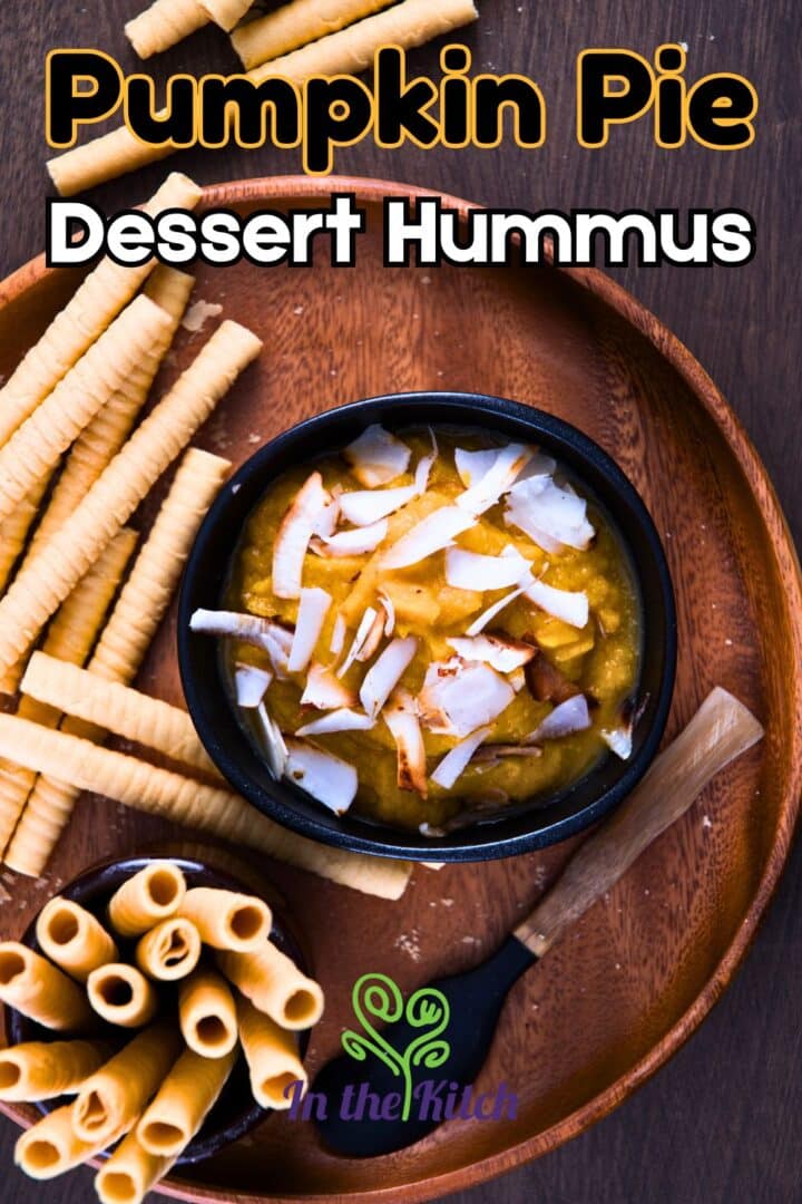 Pumpkin pie hummus in bowl with text overlay that says 'pumpkin pie dessert hummus'.