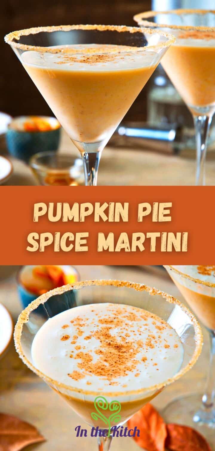 Pumpkin martinis with text overlay that says 'pumpkin pie spice martini'.