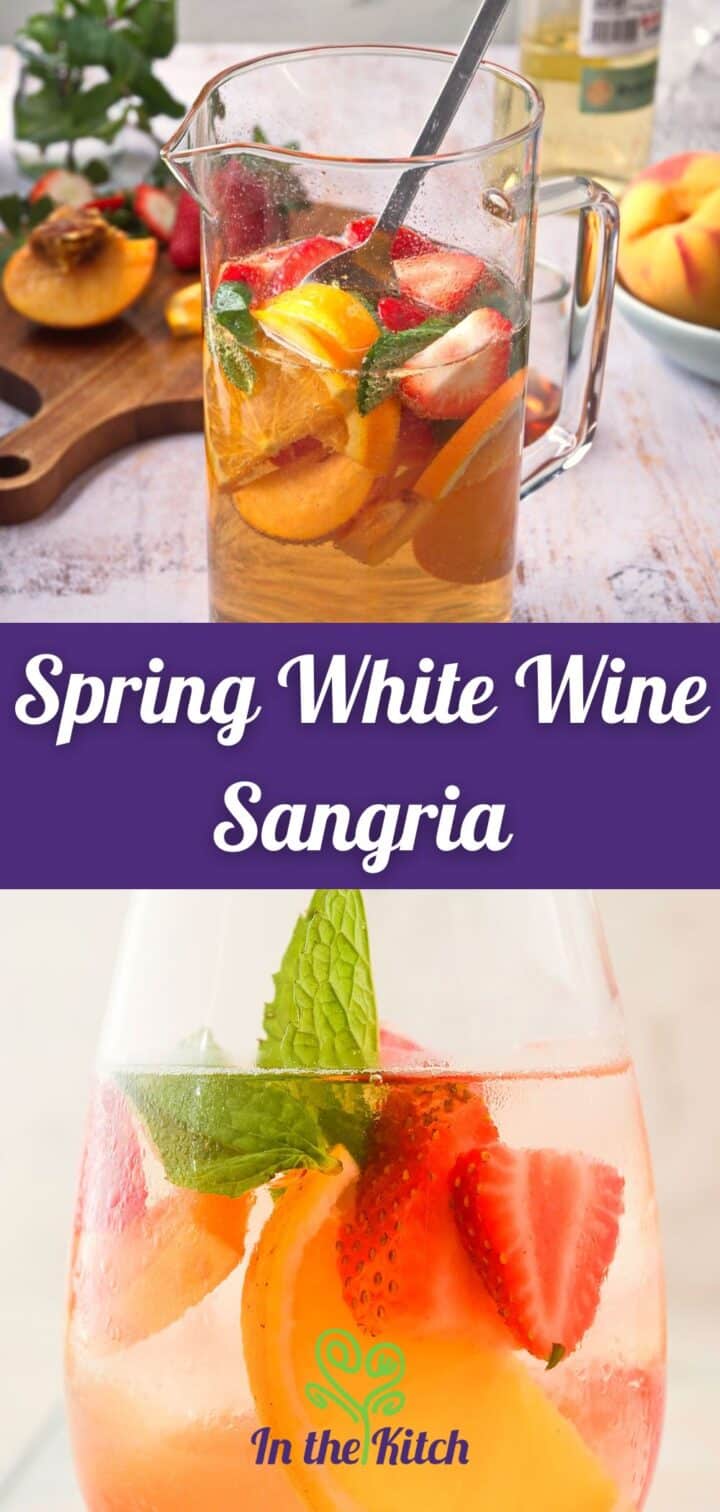 Spring sangria in glass and pitcher with text overlay that says 'spring white wine sangria'.