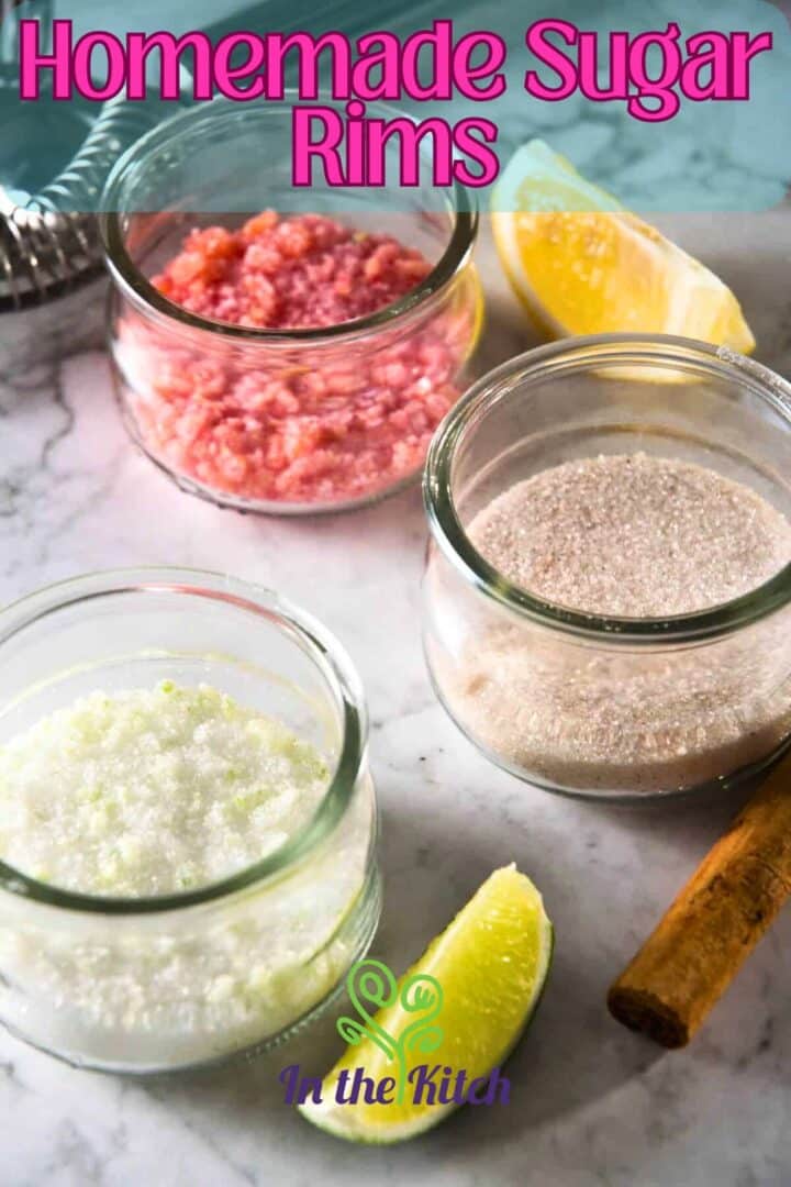 3 flavors of sugar rims in jars with text overlay that says 'homemade sugar rims'.