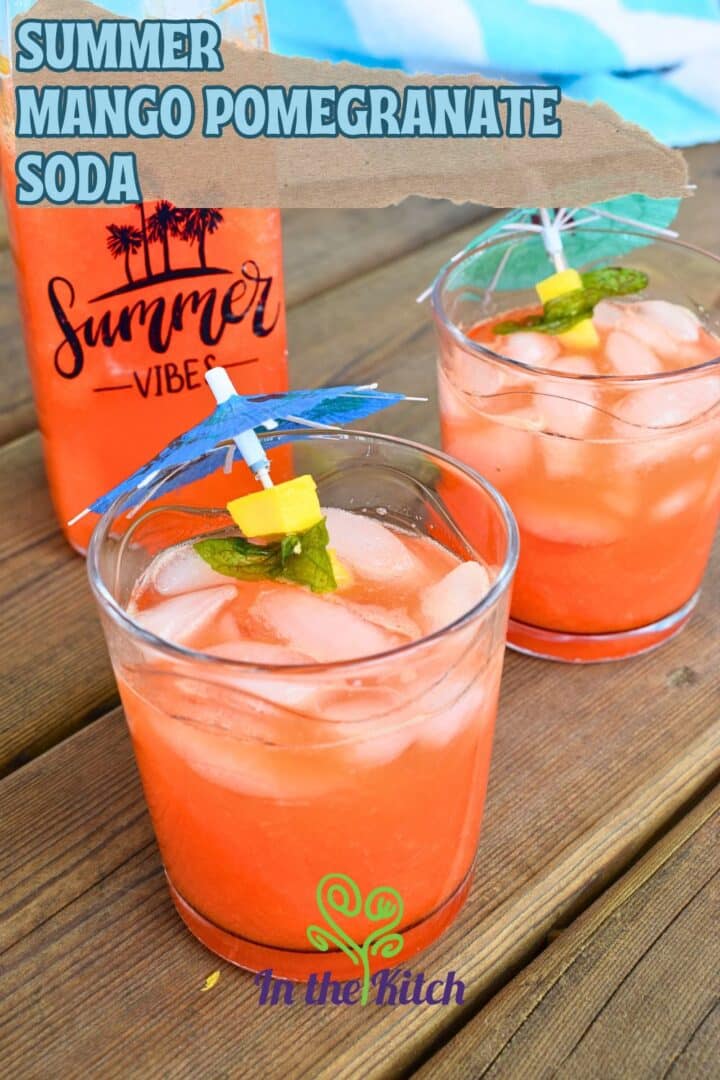 Summer soda in glasses with text overlay that says 'summer mango pomegranate soda'.