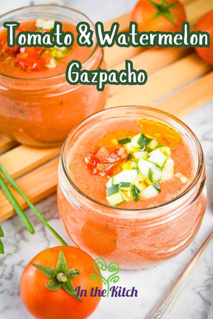 Tomato watermelon gazpacho in jars with text overlay that says 'tomato & watermelon gazpacho'.