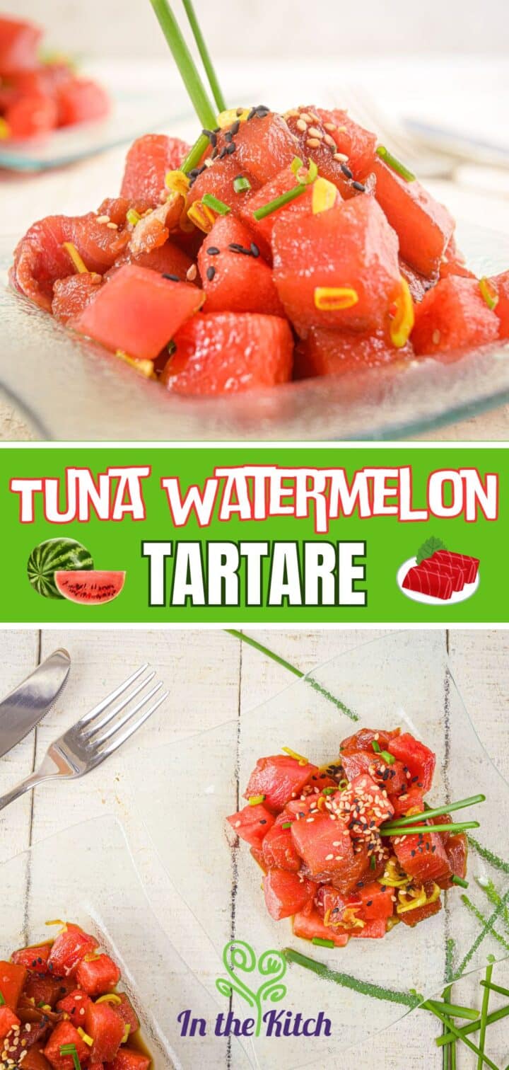 Images of tuna watermelon tartare on clear glass plates with text overlay that says 'Tuna Watermelon Tartare'.